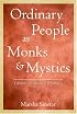 Ordinary People As Monks & Mystics: Lifestyles for Spiritual Wholeness