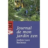 Journal de mon jardin zenpar Joshin Luce Bachoux