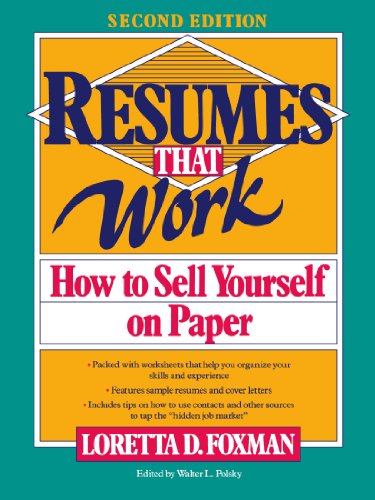 Resumes That Work: How to Sell Yourself on Paper, by Loretta D. Foxman