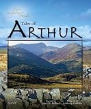 Tales of Arthur : legend and landscape of Wales