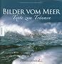 Bilder vom Meer - Texte zum Tr�umen