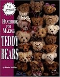The Ultimate Handbook for Making Teddy Bears