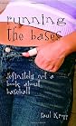 Running the Bases: Definitely Not a Book About Baseball