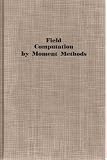 Field Computation by Moment Methods