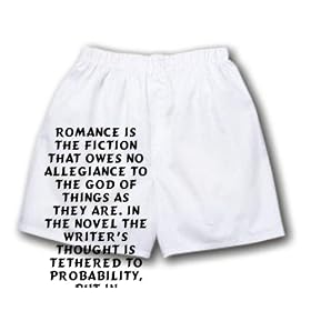 White Boxer Short with Romance is the fiction that owes no allegiance to the God of things as they are. In the novel the writer s thought is tethered to probability, but in romance it ranges at will... zeusd1-MARC-4137224