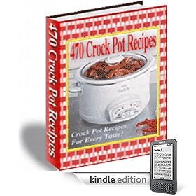 470 Crock Pot Recipies: Crock Pot Recipies For Every Taste