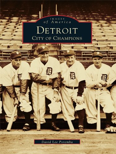 Detroit: City of Champions (Images of America (Arcadia Publishing))