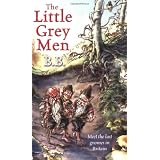 The Little Grey Men: A Story for the Young in Heartby B.B.