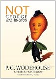 Not George Washington: An Autobiographical Novel (Library Edition)