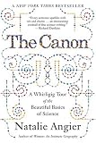 The Canon: A Whirligig Tour of the Beautiful Basics of Science