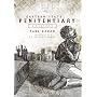 Eastern State Penitentiary: A History