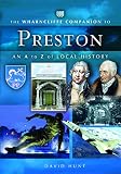 The Wharncliffe companion to Preston : an A to Z of local history