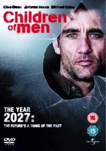 Children of Men [2007]