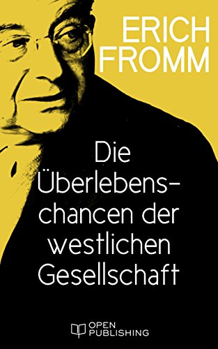 Die Überlebenschancen der westlichen Gesellschaft: The Desintegration of Societies (German Edition)