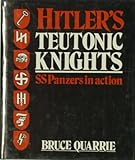 Hitler's Teutonic Knights : S.S. Panzers in action