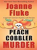 2010-02-17(水) Peach Cobbler Murder: A Hannah Swensen Mystery With Recipes (Wheeler Large Print Cozy Mystery) Joanne Fluke Wheeler Pub Inc Peach Cobbler Murder: A Hannah Swensen Mystery With Recipes (Wheeler Large Print Cozy Mystery)