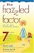 Books : Frazzled Factor, The: Relief for Working Moms
