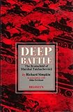 Deep battle : the brainchild of Marshall Tukhachevskii