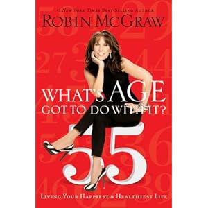 What's Age Got to Do with It?: Living Your Happiest and Healthiest Life