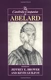 The Cambridge Companion to Abelard (Cambridge Companions to Philosophy)
