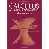 Calculus: An Intuitive and Physical Approach (Second Edition) (Dover Books on Mathematics) ~ Morris Kline