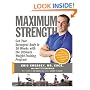 Maximum Strength: Get Your Strongest Body in 16 Weeks with the Ultimate Weight-Training Program