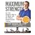 Maximum Strength: Get Your Strongest Body in 16 Weeks with the Ultimate Weight-training Program