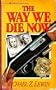 The way we die now