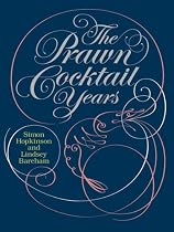 The Prawn Cocktail Years