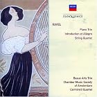 Ravel: Chamber Music by Beaux Arts Trio, Chamber Music Society of Amsterdam, Carmirelli Quartet, and Maurice Ravel