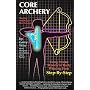 Core Archery: Shooting With Proper Back Tension