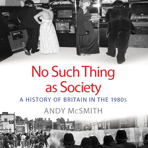 A History of Britain in the 1980s - Andy McSmith