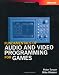 Fundamentals of Audio and Video Programming for Games (Pro-Developer)