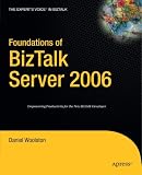 Foundations of BizTalk Server 2006