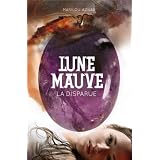 Lune mauve, Tome 1 : La disparuepar Marilou Aznar