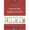 Minuscules et majuscules : 29 alphabets complets � broder au point de croix