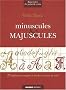 Minuscules et majuscules : 29 alphabets complets � broder au point de croix