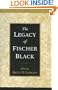 The Legacy of Fischer Black