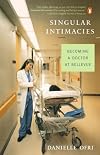 Singular Intimacies: Becoming a Doctor at Bellevue