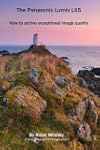 The Panasonic Lumix LX5: How to Achie...