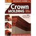 Ultimate Guide to Crown Molding: Plan, Design, Install