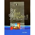 Pop Went the Pirates: Bk. 2: Definitive History of Offshore Radio