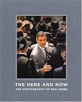 The Here and Now: The Photography of Sam Jones