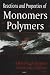 Reactions and Properties of Monomers and Polymers