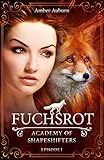 Image de Fuchsrot, Episode 1 - Fantasy-Serie (Academy of Shapeshifters)