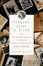 Tesoros desde el ático: La extraordinario historia de la familia de Ana Frank (Vintage Espanol) (Spanish Edition)