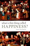 What Is This Thing Called Happiness?