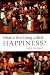 What Is This Thing Called Happiness?