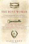 The Bone Woman: A Forensic Anthropolo...