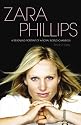 Zara Phillips: The Biography: A Revealing Portrait of a Royal World Champion